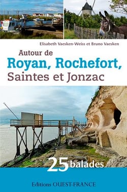 Autour de Royan, Rochefort, Saintes et Jonzac - 25 balades