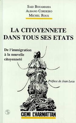 La citoyennété dans tous ses états - de l'immigration à la nouvelle citoyenneté