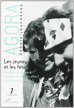 REVUE AGORA DEBATS JEUNESSES n.7 : 1er trimestre 1997 - les jeunes et la fête