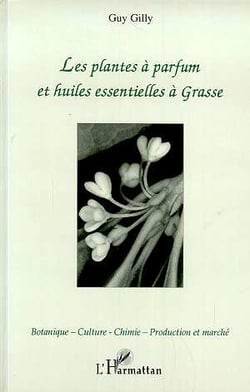 Les plantes à parfum et huiles essentielles à Grasse