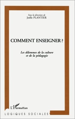 Comment enseigner ? les dilemmes de la culture et de la pédagogie