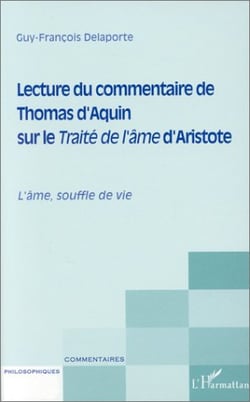Lecture du commentaire de Thomas d'Aquin sur le traita de l'âme d'Aristote - l'âme souffle de vie