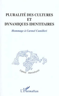 Pluralité des cultures et dynamiques identitaires - hommage à Carmel Camilleri