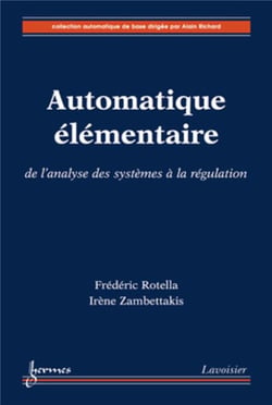 Automatique élémentaire : de l'analyse des systèmes à la régulation