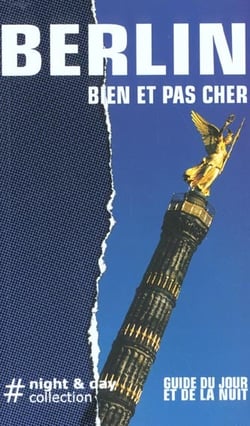 Berlin - night and day, le petit fute - - bien et pas cher/guide du jour et de la nuit