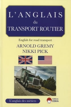L'anglais du transport routier - un guide professionnel pour les professionnels