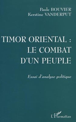 Timor oriental : le combat d'un peuple - essai d'analyse politique