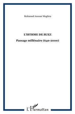 L'isthme de suez - passage millenaire (640-2000)