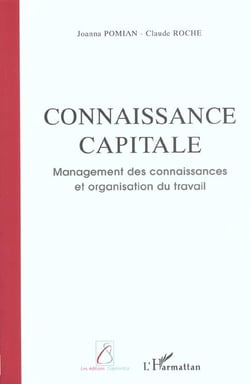 Connaissance capitale - management des connaissances et organisation du travail