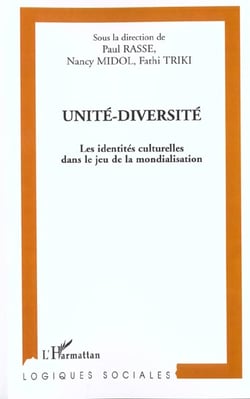 Unité-diversité - les identités culturelles dans le jeu de la mondialisation