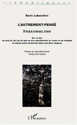 L'autrement-pense - sur ce qui en plus du fait de ne pas se dire pareillement en russe et en francai