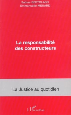 LA RESPONSABILITÉ DES CONSTRUCTEURS