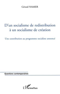 D'un socialisme de redistribution a un socialisme de creation - une contribution au programme social