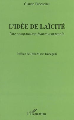 L'idee de laicite - une comparaison franco-espagnole