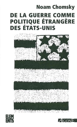 De la guerre comme politique étrangère des Etats-Unis (4e édition)