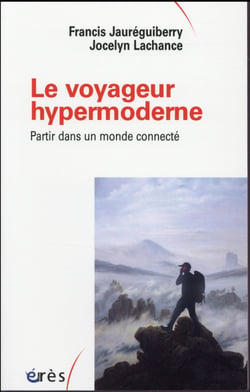 Le voyageur hypermoderne - partir dans un monde connecté