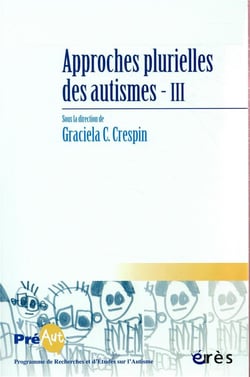 Approches plurielles des autismes III