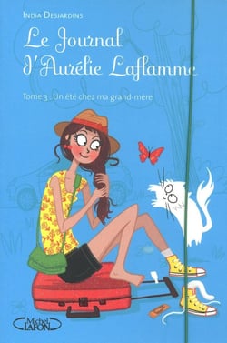 Le journal d'Aurélie Laflamme Tome 3 : un été chez ma grand-mère