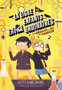 La ligue des enfants extraordinaires Tome 2 : géniaux... ou presque