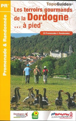 Les terroirs gourmands de la Dordogne... à pied