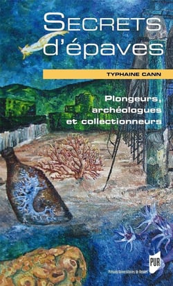Secrets d'épaves - plongeurs, archéologues et collectionneurs