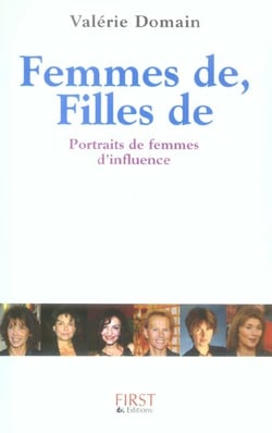 Femmes de... filles de... - portraits de femmes d'influence