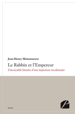 Le rabbin et l'empereur - l'incroyable histoire d'une imposture involontaire