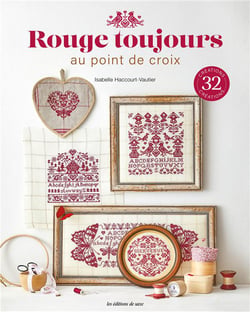 Rouge toujours au point de croix : 32 créations en broderie rouge