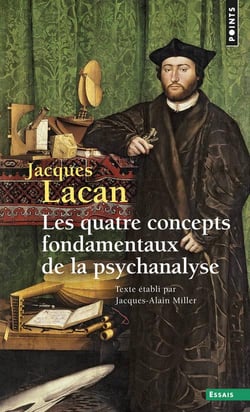Le séminaire livre XI : Les quatre concepts fondamentaux de la psychanalyse (1964)