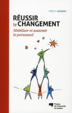 Réussir le changement - mobiliser et soutenir le personnel