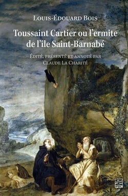 Toussaint Cartier ou l'ermite de l'île Saint-Barnabé