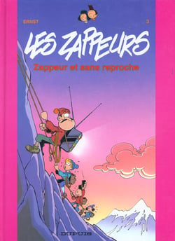 Les zappeurs Tome 3 - zappeurs et sans reproche