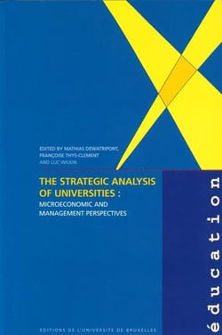 The strategic analysis of universities. micoroeconomic and management