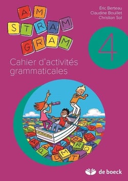 Am stram gram - cahier d'activités grammaticales - 4 (3ème édition)