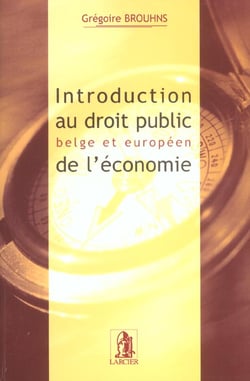 Introduction au droit public belge et europeen de l'economie