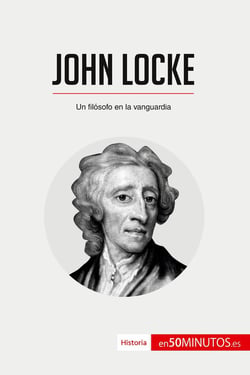 John Locke : Un filósofo en la vanguardia