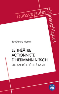 Le théâtre actionniste d'Hermann Nitsch : Rite sacré et ôde à la vie