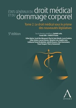 États généraux du droit médical et du dommage corporel - Tome 2 : Le droit médical sous le prisme des nouveautés législatives
