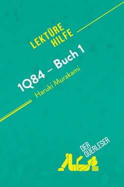 1q84 - buch 1 von haruki murakami (lektürehilfe) : detaillierte zusammenfassung, personenanalyse und interpretation