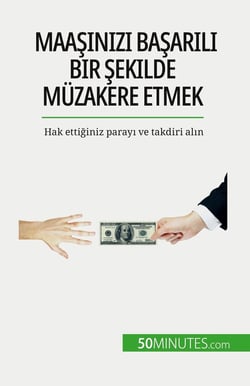 Maasinizi basarili bir sekilde müzakere etmek : Hak ettiginiz parayi ve takdiri alin
