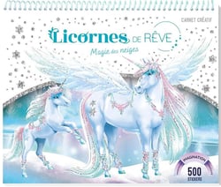 Licornes de rêve - Carnet créatif - Magie des neiges nouvelle édition