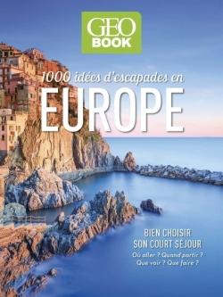 Géobook : 1000 idées d'escapades en Europe