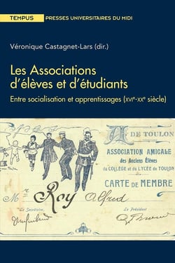 Les associations d'élèves et d'étudiants - entre socialisation et apprentissages (XVIe-XXe siècle)