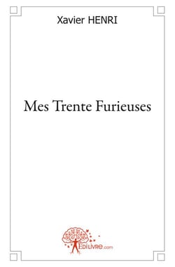 Mes trente furieuses