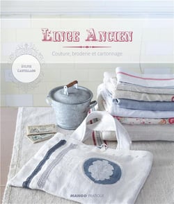 Linge ancien t.2 - couture, broderie et cartonnage