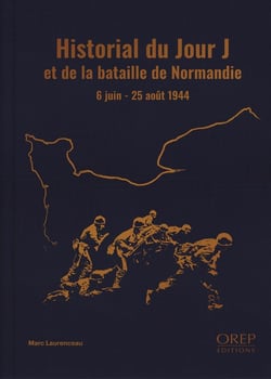 Historial du jour J et de la bataille de Normandie : 6 juin - 25 août 1944