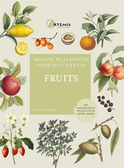 Manuel du jardinier : Pour cultiver les fruits