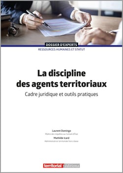 La discipline des agents territoriaux : cadre juridique et outils pratiques (2e édition)
