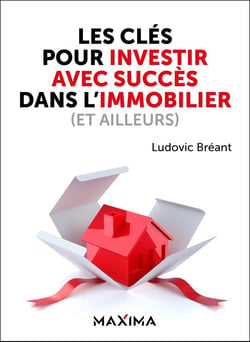 Les clés pour investir avec succès dans l'immobilier (et ailleurs)