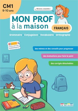 Mon prof à la maison : Français : CM1 - Tout le programme à la maison